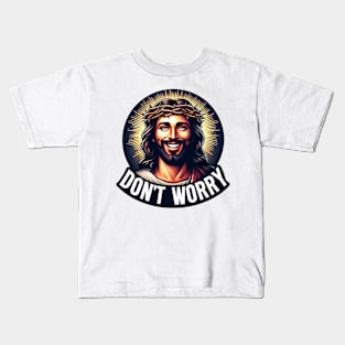 Philippians 4:6 Don't Worry Kids T-Shirt